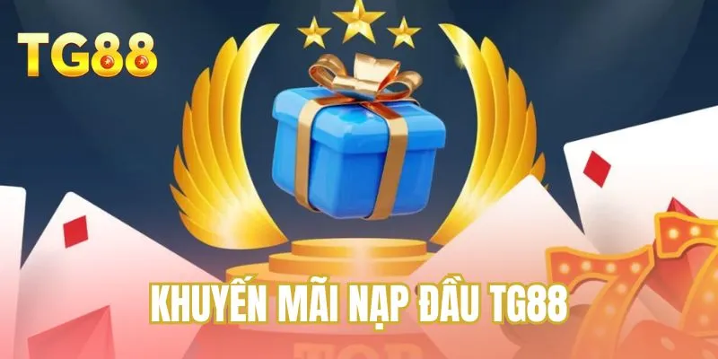 Khuyến mãi nạp đầu TG88